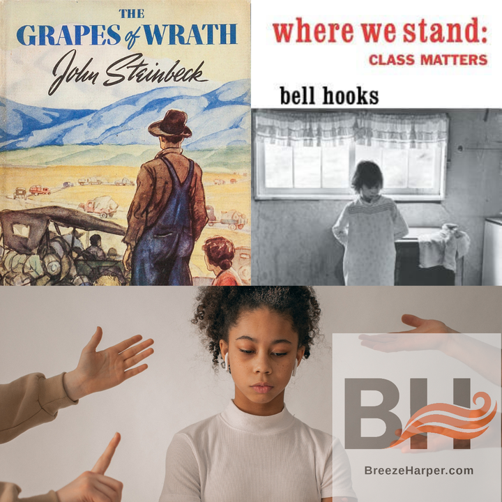 Top: "The Grapes of Wrath" by John Steinbeck + "where we stand: class matters" by bell hooks. Bottom: younger black person looking down while white people argue on either side.